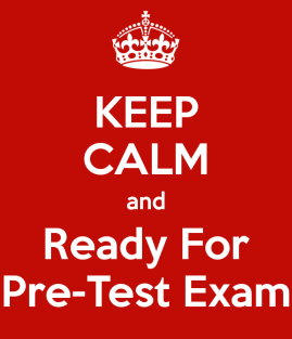 keep-calm-and-ready-for-pre-test-exam.png