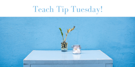 Teach Tip Tuesday @ educatingthedigitallearner.com